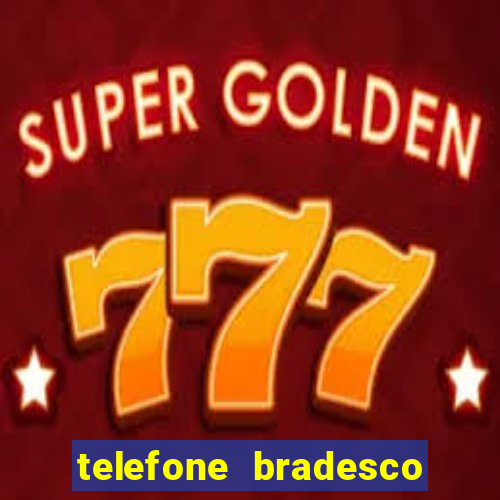 telefone bradesco agencia benfica